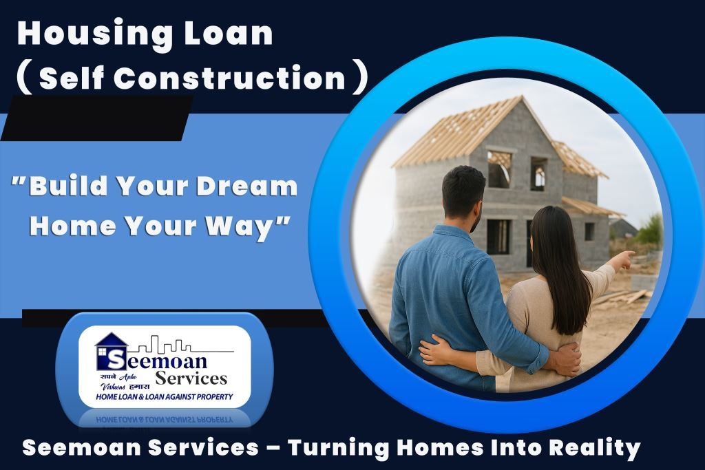 Housing Loan ( Self Construction )